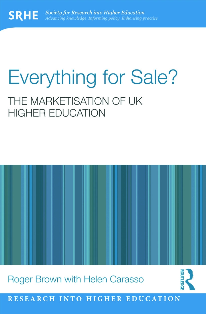 Everything for Sale? the Marketisation of UK Higher Education