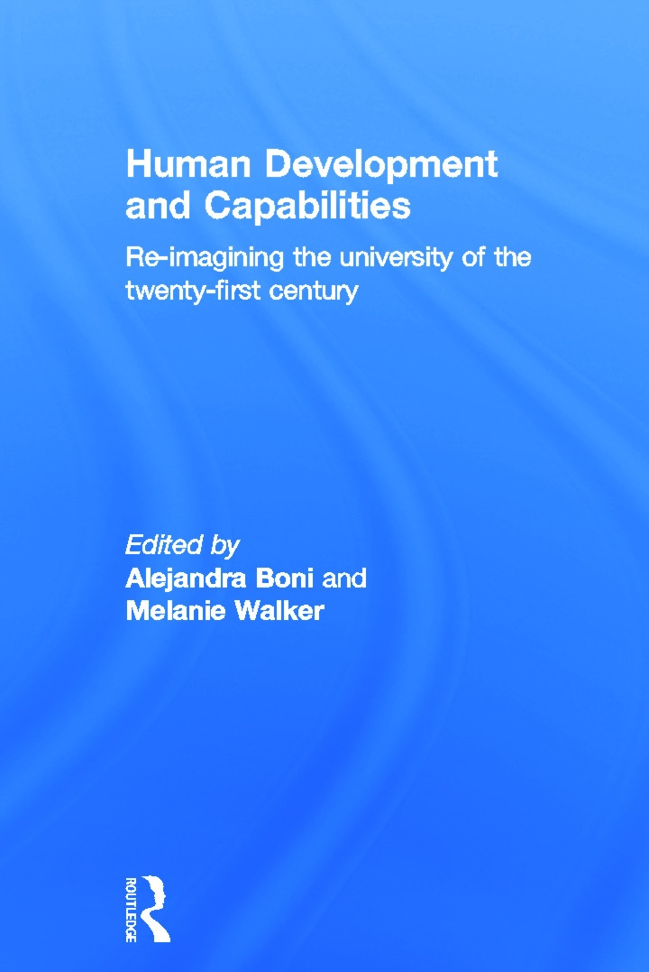 Human Development and Capabilities: Re-Imagining the University of the Twenty-First Century: Re-Imagining the University of the Twenty-First Century