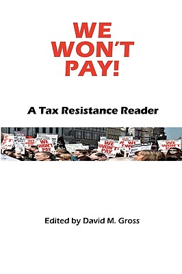 We Won’t Pay!: A Tax Resistance Reader