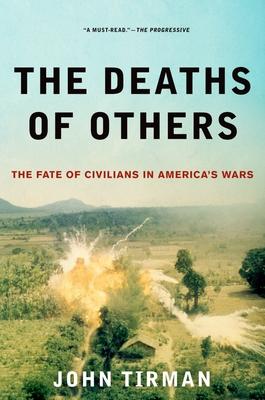 Deaths of Others: The Fate of Civilians in America’s Wars