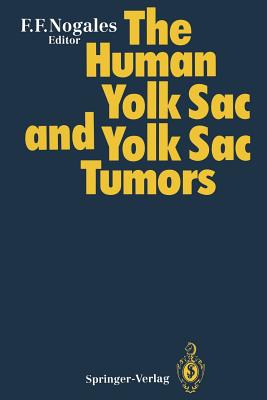 The Human Yolk Sac and Yolk Sac Tumors