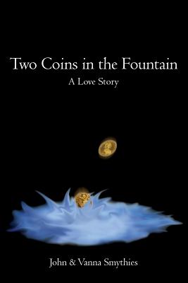 Two Coins in the Fountain: A Love Story