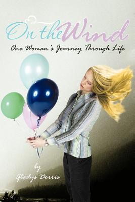 On the Wind: One Woman’s Journey Through Life