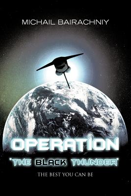 Operation ”The Black Thunder”