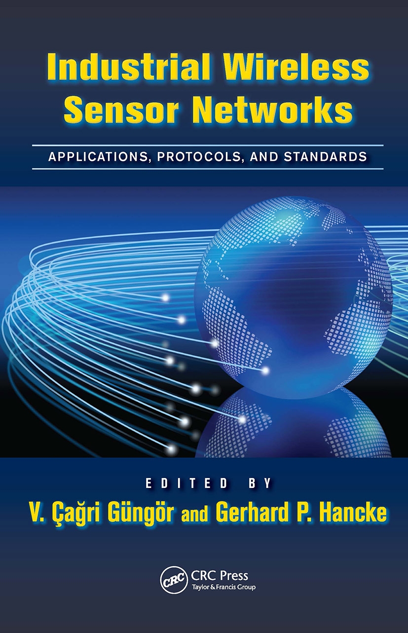 Industrial Wireless Sensor Networks: Applications, Protocols, and Standards