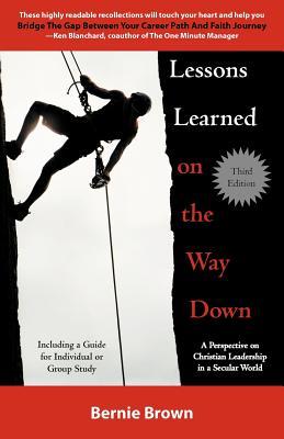 Lessons Learned on the Way Down: A Perspective on Christian Leadership in a Secular World