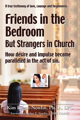 Friends in the Bedroom but Strangers in Church: The Satanic Seduction of Sexuality Infiltrating God’s Church