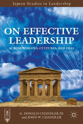 On Effective Leadership: Across Domains, Cultures, and Eras