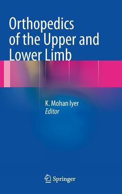 Orthopedics of the Upper and Lower Limb