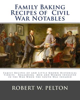 Family Baking Recipes of Civil War Notables