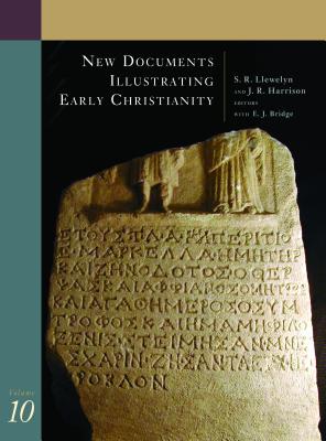 New Documents Illustrating Early Christianity: Volume 10: Greek and Other Inscriptions and Papyri Published 1988-1992