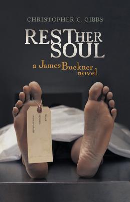 Rest Her Soul: A James Buckner Novel