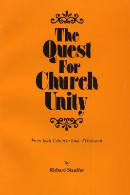 The Quest for Church Unity: From John Calvin to Isaac D’Huisseau