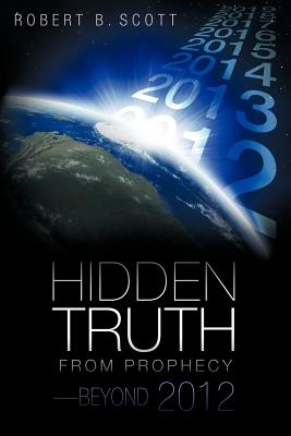 Hidden Truth from Prophecy - Beyond 2012