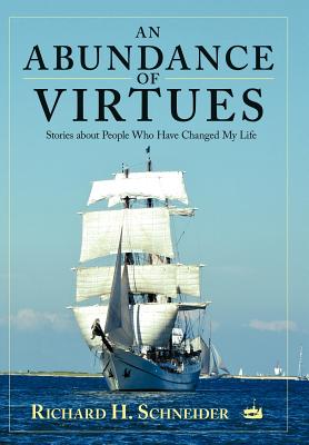 An Abundance of Virtues: Stories About People Who Have Changed My Life