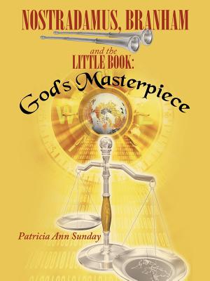 Nostradamus, Branham and the Little Book: God’s Masterpiece