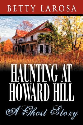 Haunting at Howard Hill: A Ghost Story