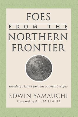 Foes from the Northern Frontier: Invading Hordes from the Russian Steppes