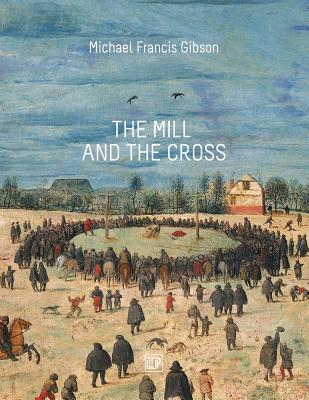 The Mill and the Cross