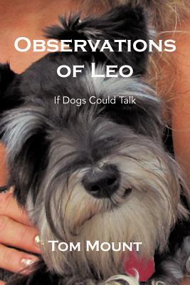 Observations of Leo: If Dogs Could Talk