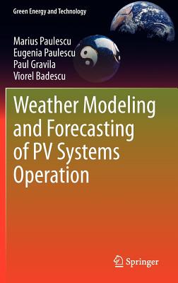 Weather Modeling and Forecasting of Pv Systems Operation