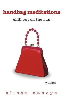 Handbag Meditations: Chill Out on the Run