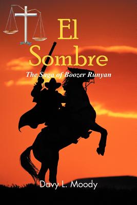 El Sombre: The Saga of Boozer Runyan