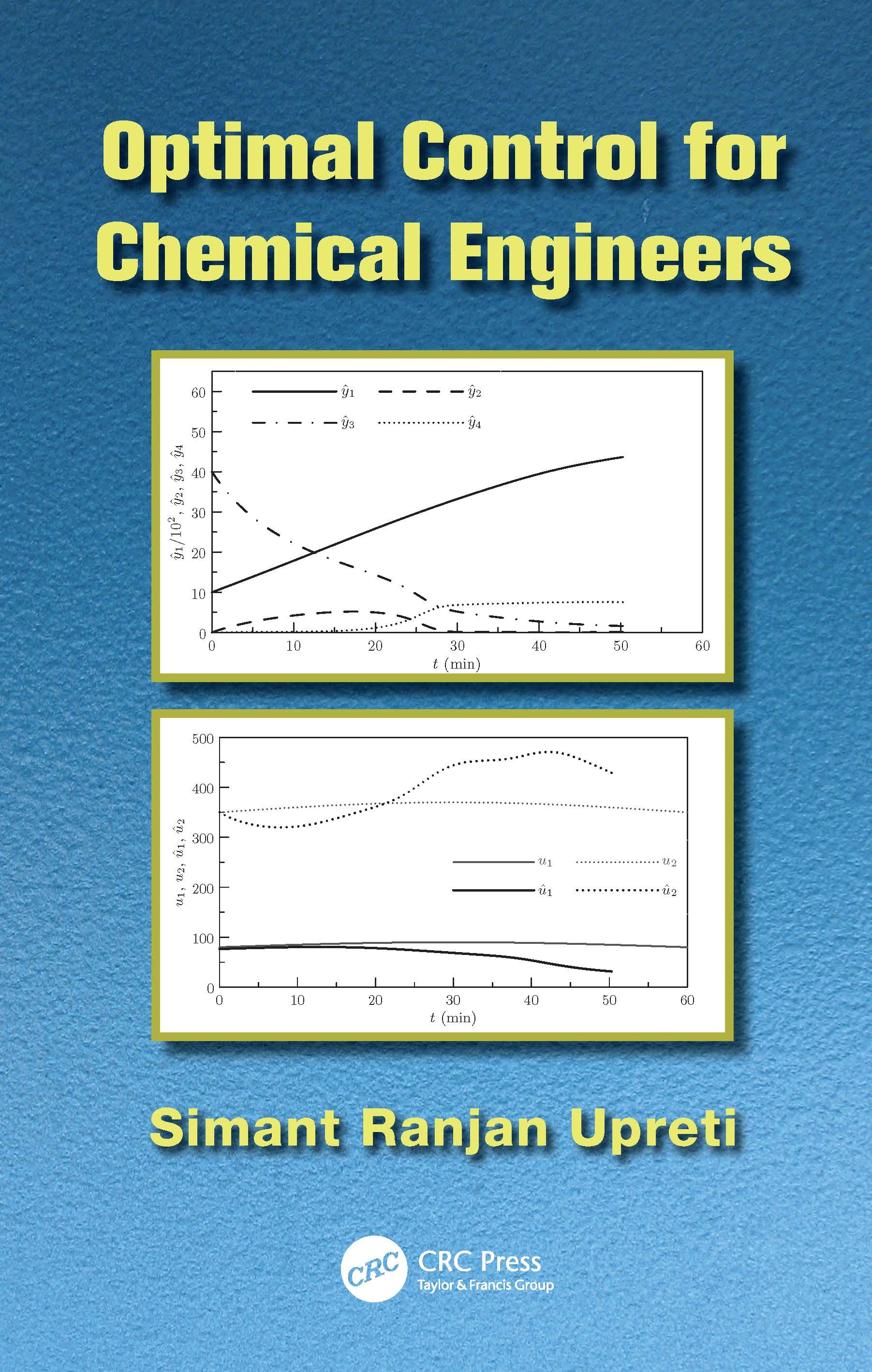 Optimal Control for Chemical Engineers