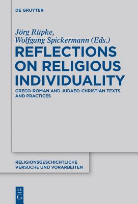 Reflections on Religious Individuality: Greco-Roman and Judaeo-Christian Texts and Practices