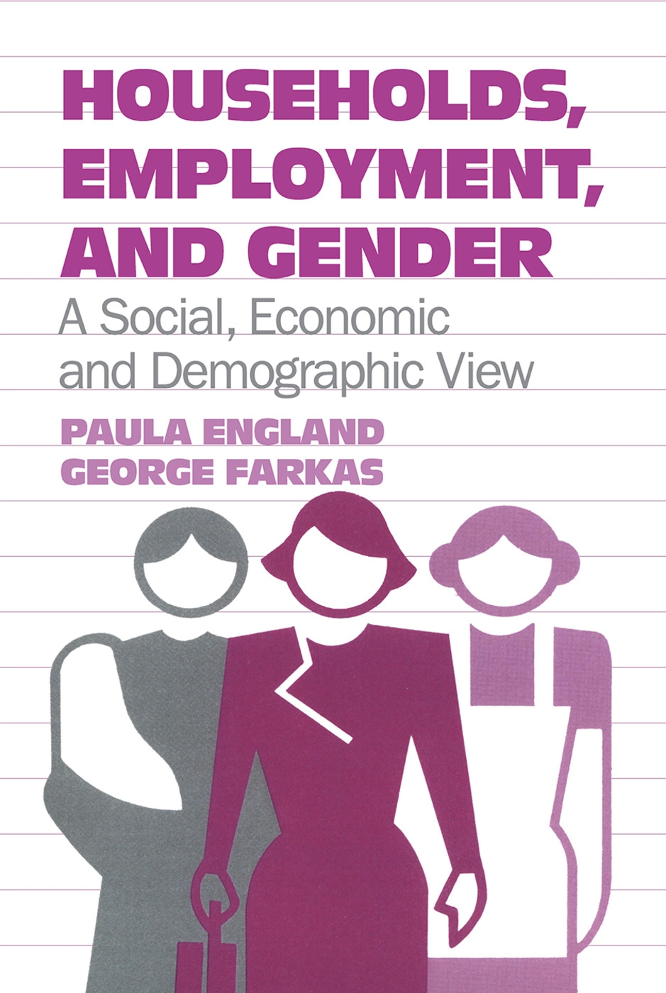 Households, Employment, and Gender: A Social, Economic, and Demographic View