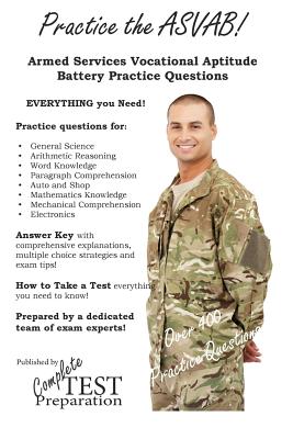 Practice the ASVAB!: Armed Services Vocational Aptitude Battery Practice Questions