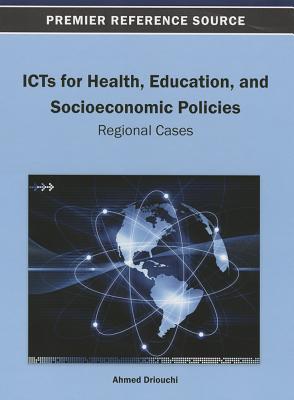 ICTs for Health, Education, and Socioeconomic Policies: Regional Cases