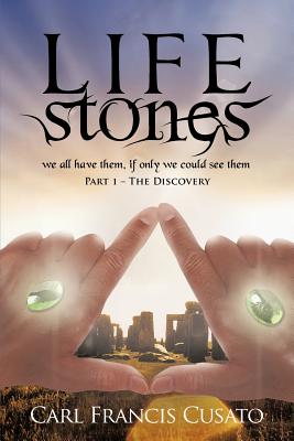 Lifestones: We All Have Them, If Only We Could See Them