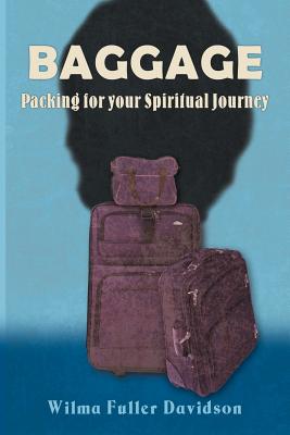 Baggage: Packing for Your Spiritual Journey