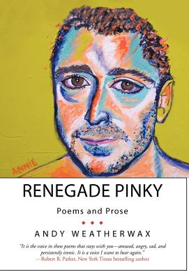 Renegade Pinky: Poems and Prose