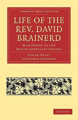 Life of the Rev. David Brainerd: Missionary to the North American Indians