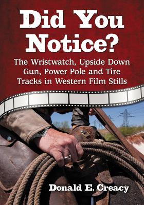 Did You Notice?: The Wristwatch, Upside Down Gun, Power Pole and Tire Tracks in Western Film Stills