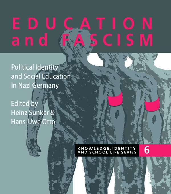 Education and Fascism: Political Formation and Social Education in German National Socialism