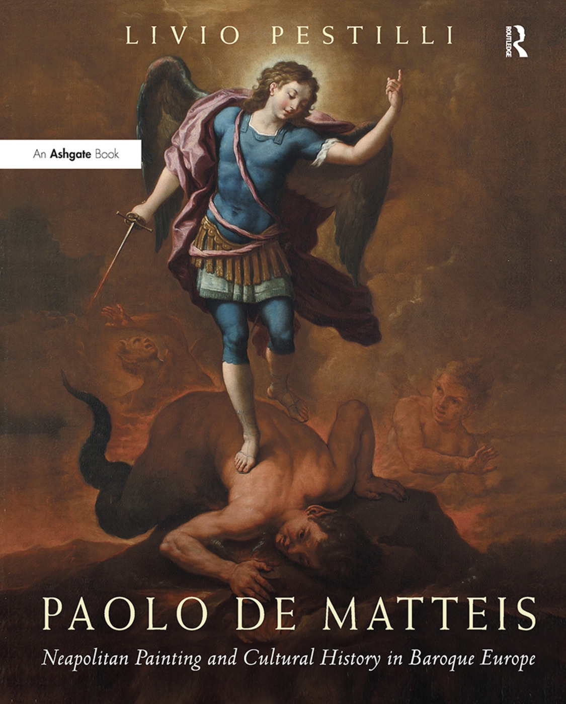 Paolo De Matteis: Neapolitan Painting and Cultural History in Baroque Europe