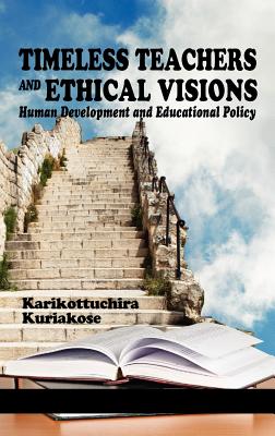 Timeless Teachers and Ethical Visions: Human Development and Educational Policy