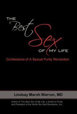 The Best Sex of My Life: Confessions of a Sexual Purity Revolution