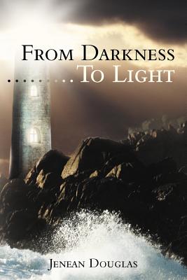 From Darkness… To Light