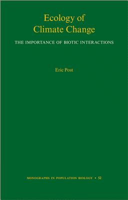 Ecology of Climate Change: The Importance of Biotic Interactions