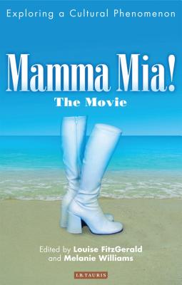 Mamma Mia! the Movie: Exploring a Cultural Phenomenon