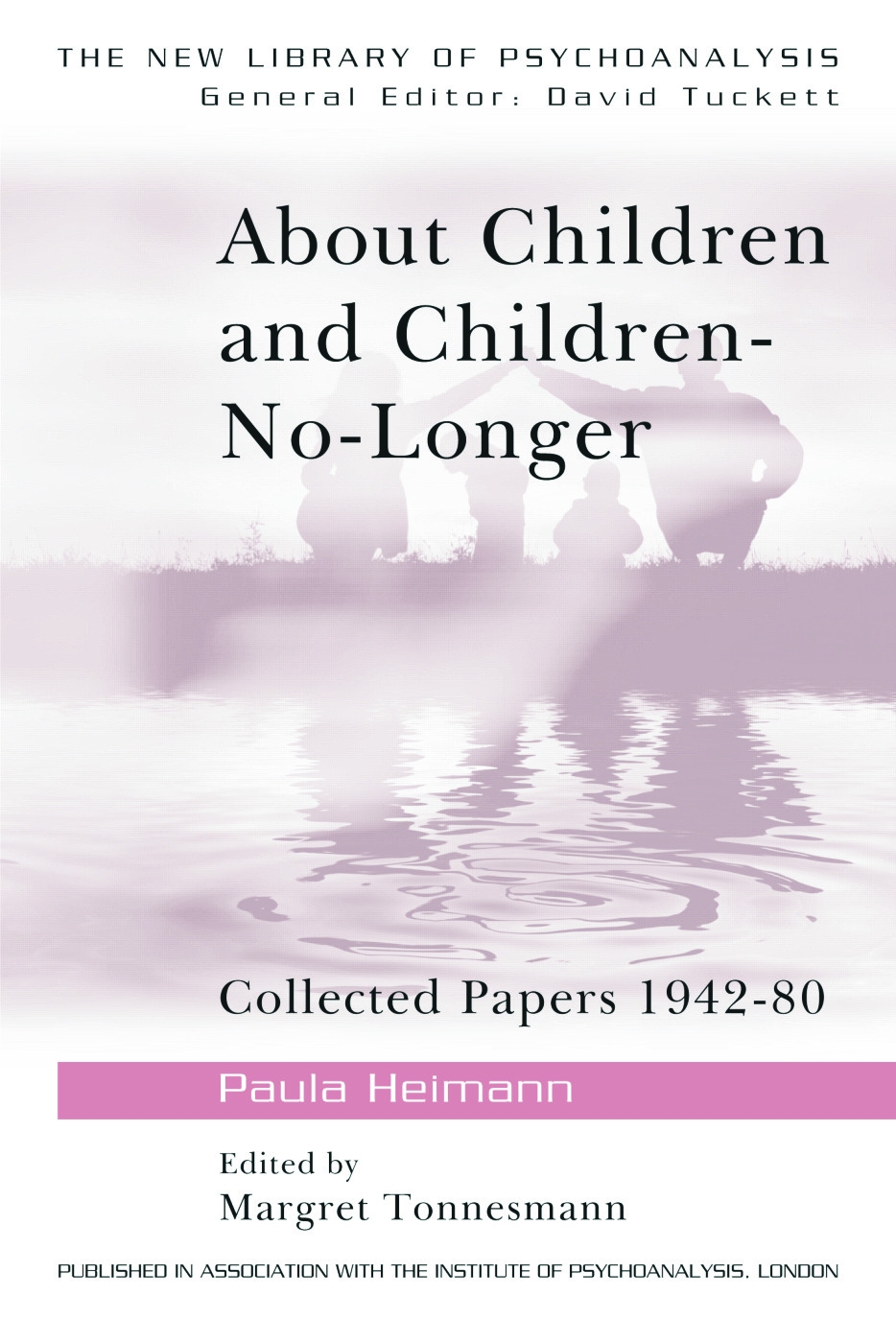 About Children and Children-No-Longer: Collected Papers 1942-80