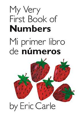 My Very First Book of Numbers / Mi Primer Libro de Numeros