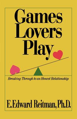 Games Lovers Play: Breaking Through to an Honest Relationship