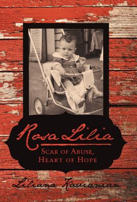 Rosa Lilia: Scar of Abuse, Heart of Hope