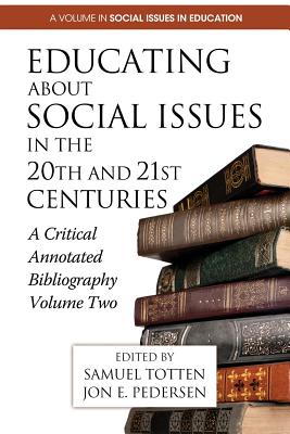 Educating About Social Issues in the 20th and 21st Centuries: A Critical Annotated Bibliography