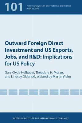 Outward Foreign Direct Investment and Us Exports, Jobs, and R&d: Implications for Us Policy